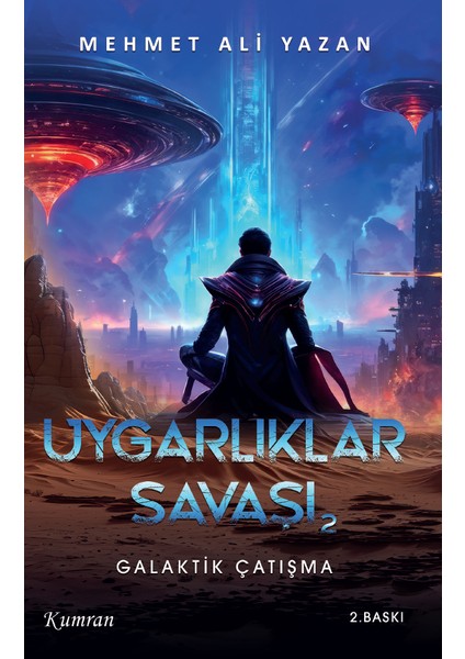 Uygarlıklar Savaşı 2 - Galaktik Çatışma - Mehmet Ali Yazan