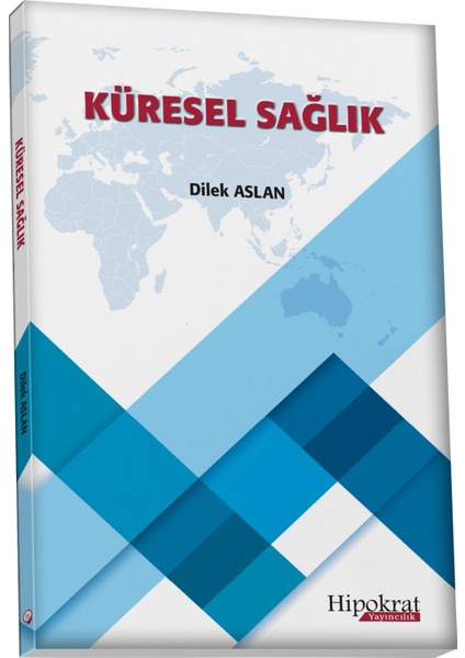 Küresel Sağlık - Dilek Aslan