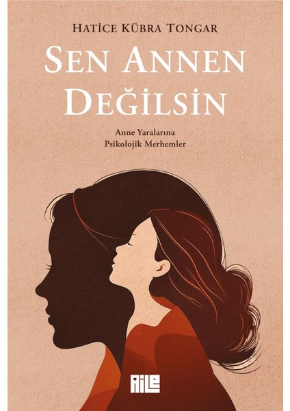 Sen Annen Değilsin - Hatice Kübra Tongar