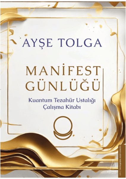 Manifest Günlü - Ne İstersen Değil Neysen Onu Çek - Benim Bütün Hayallerim Gerçek Olur 3 Kitap - Ayşe Tolga modelleri