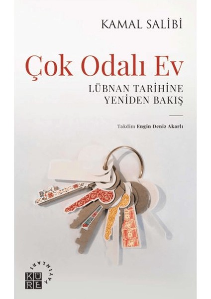 Çok Odalı Ev Lübnan Tarihine Yeniden Bakış - Kamal Salibi