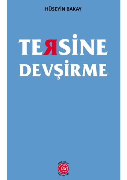 Tersine Devşirme - Hüseyin Bakay