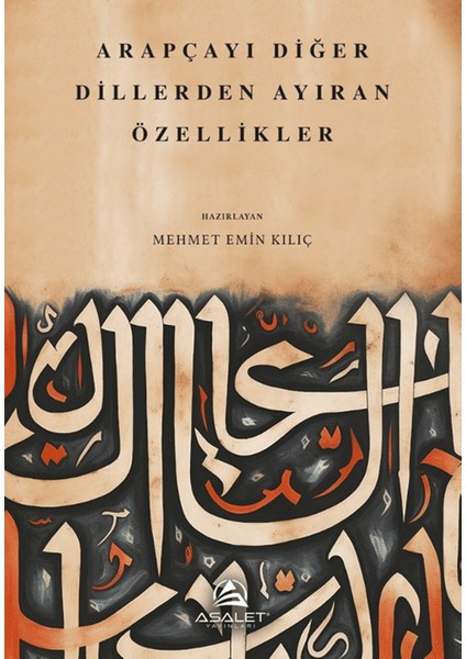 Arapçayı Diğer Dillerden Ayıran Özellikler - Mehmet Emin Kılıç