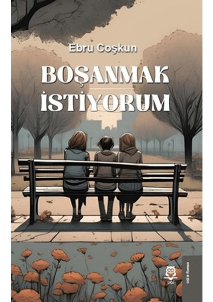 Boşanmak İstiyorum - Ebru Coşkun
