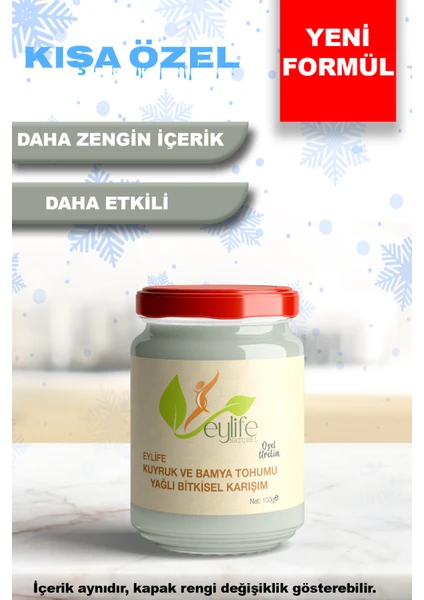 Eylife Naturel Kuyruk ve Bamya Tohumu Yağlı Bitkisel Karışım 100 gr