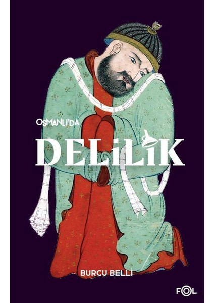 Osmanlı'da Delilik