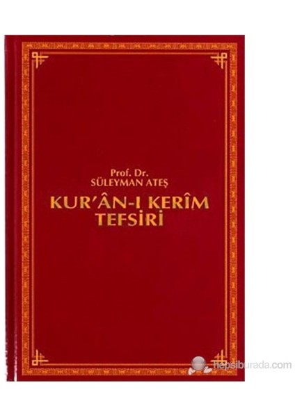 Kur'an-ı Kerim Tefsiri (6 Cilt Takım) / Prof. Süleyman Ateş