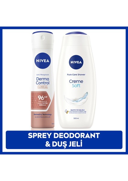 Creme Soft Duş Jeli 500ml ve Kadın Sprey Deodorant Derma Control Clinical 50ml, 96Saat Ter Koruması