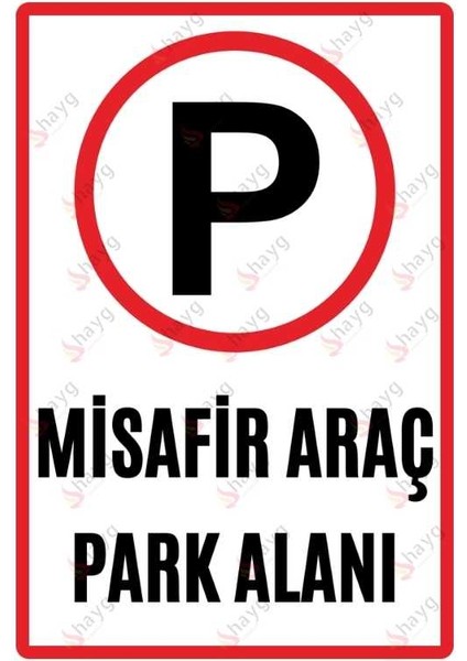 Misafir Araç Park Alanı Dekota Uyarı ve Yönlendirme Levhası