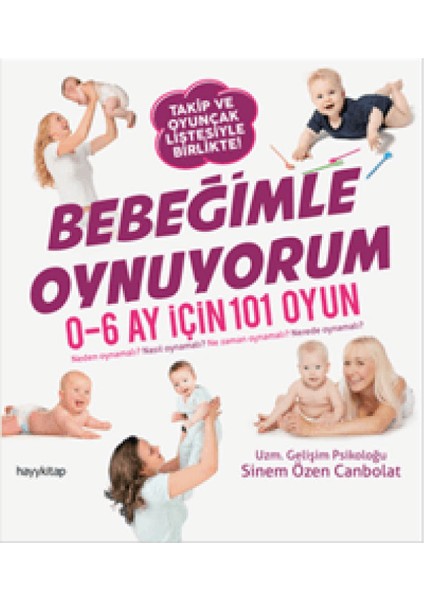 Uyku, Güvenli Bağlanma ve Bebeğiniz - Ebeveynlik Sakinleşebilmek - Bebeğimle Oynuyorum - Alfa Kalem - Sinem Özen Canbolat modelleri