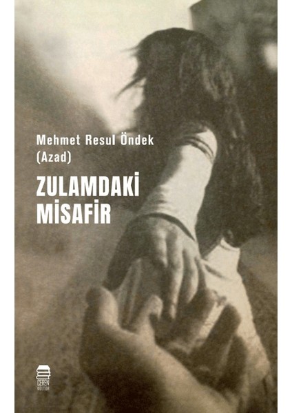 Zulamdaki Misafir - Mehmet Resul Öndek