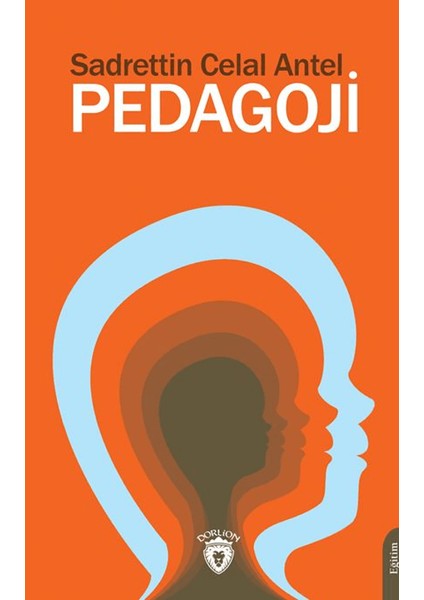 Pedagoji - Sadrettin Celal Antel