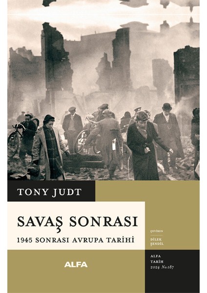 Savaş Sonrası / 1945 Sonrası Avrupa Tarihi - Tony Judt