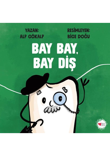 Bay Bay, Bay Diş - Alp Gökalp