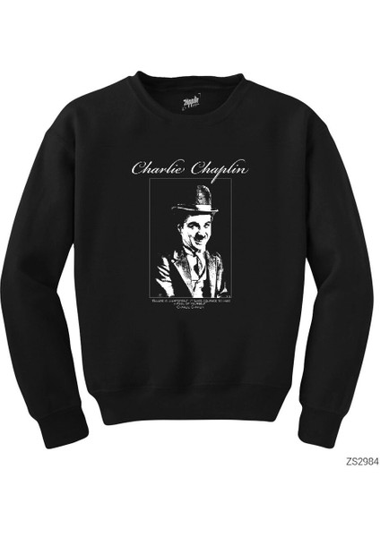 Charlie Chaplin Quotes Siyah Sweatshirt