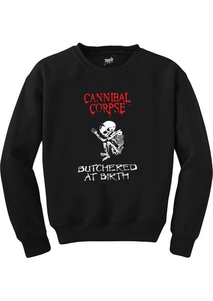 Cannibal Corpse Butchered At Birth Siyah Sweatshirt