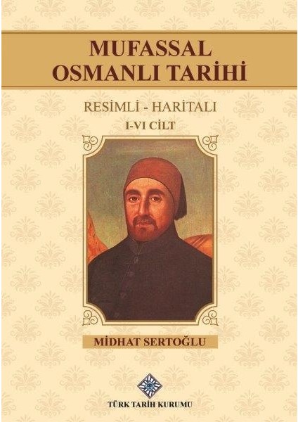 Mufassal Osmanlı Tarihi I-VI. Cilt Takım - Midhat Sertoğlu