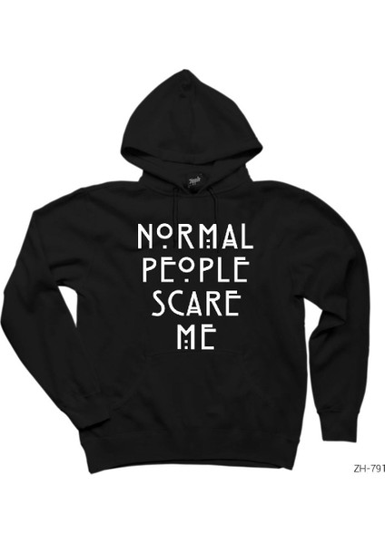 Normal People Scare Me Siyah Kapşonlu Sweatshirt Hoodie
