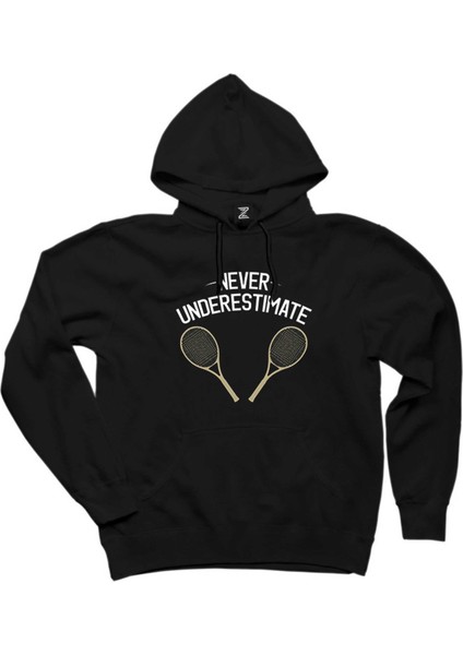 Tennis Never Underestimate Siyah Kapşonlu Sweatshirt Hoodie