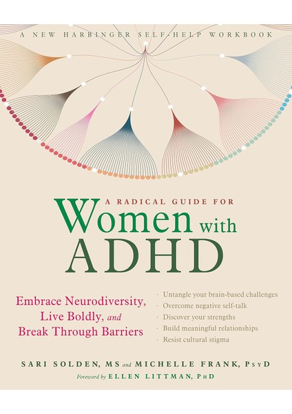 A Radical Guide For Women With Adhd: Embrace Neurodiversity, Live Boldy, And Break Through Barriers
