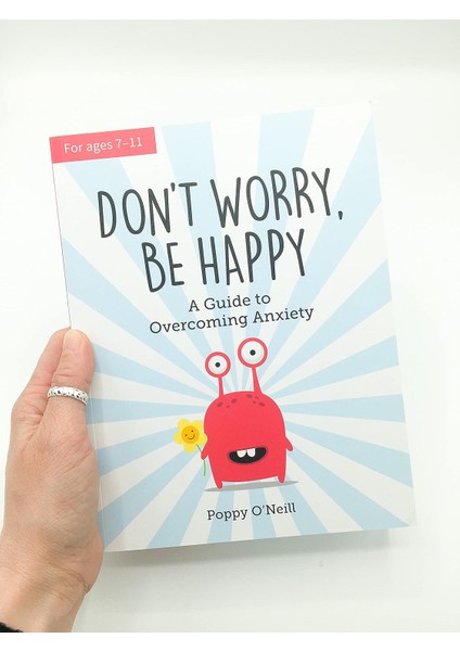Don't Worry, Be Happy: A Child's Guide To Overcoming Anxiety fiyatları