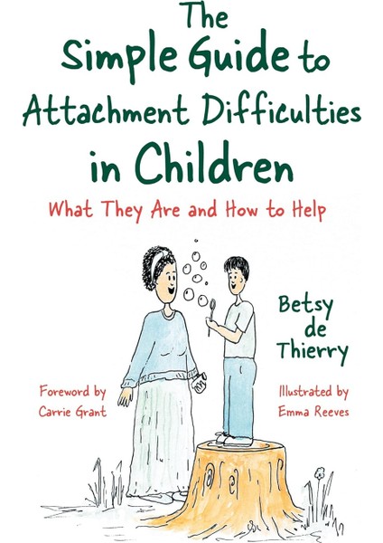 The Simple Guide To Attachment Difficulties In Children: What They Are And How To Help
