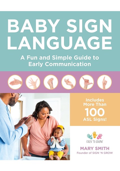 Baby Sign Language: A Fun And Simple Guide To Early Communication