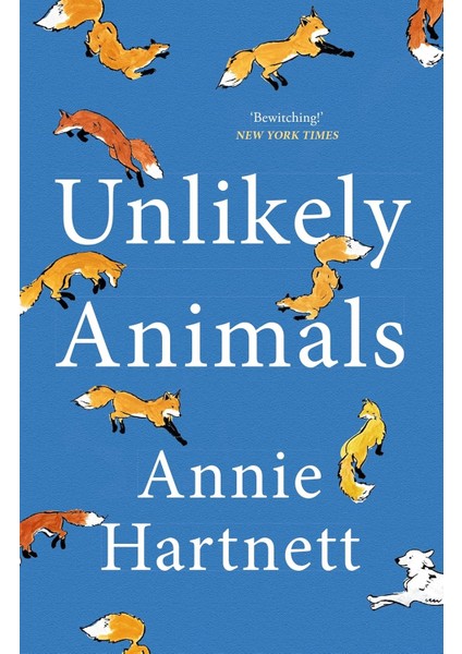 Unlikely Animals: A Funny, Heart-Warming And Moving Read