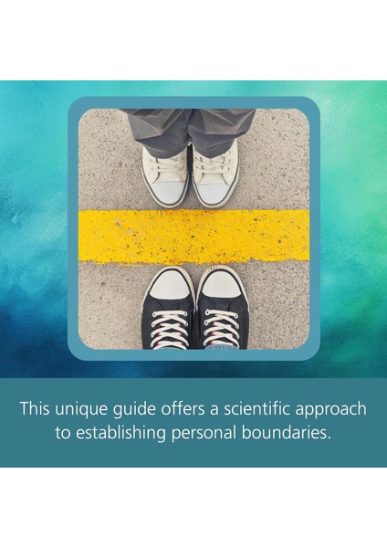 Setting Boundaries That Stick: How Neurobiology Can Help You Rewire Your Brain To Feel Safe, Connect modelleri