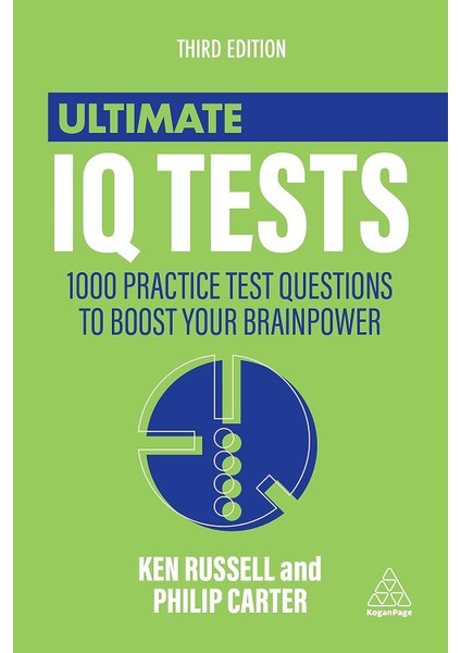 Ultimate Iq Tests: 1000 Practice Test Questions To Boost Your Brainpower