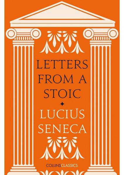 Letters From A Stoic (Collins Classics)