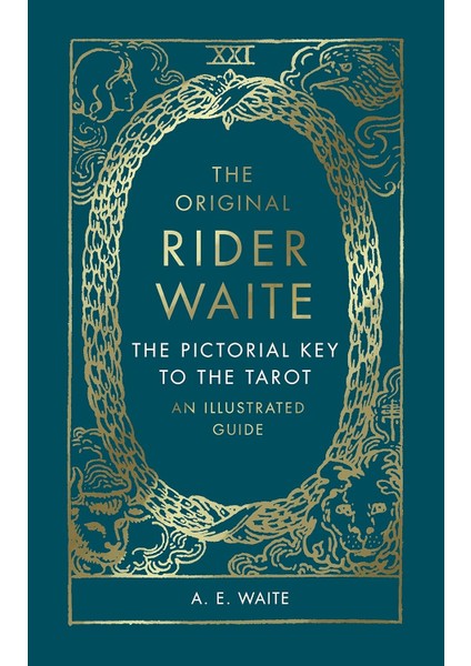 The Pictorial Key To The Tarot: An Illustrated Guide