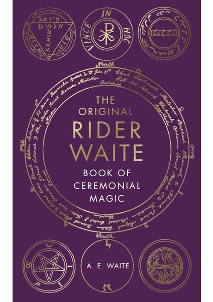 The Original Rider Waite Book Of Ceremonial Magic