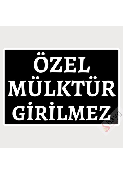 Özel Mülktür Girilmez Dekota Uyarı Levhası