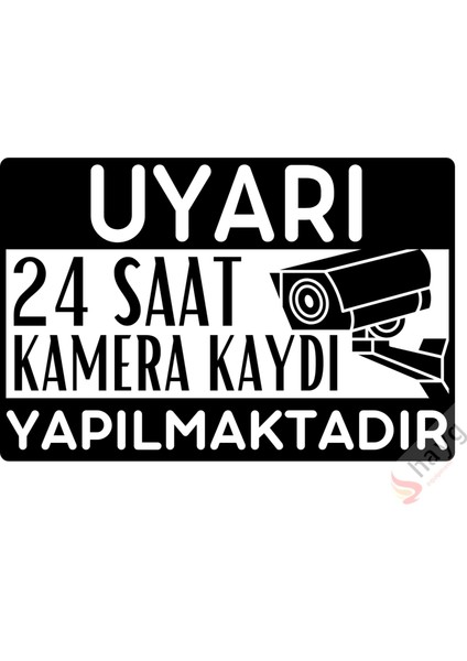 24 Saat Kamera Kaydı Yapılmaktadır Uyarı Levhası Uv Baskılı Dekota Tabela Siyah
