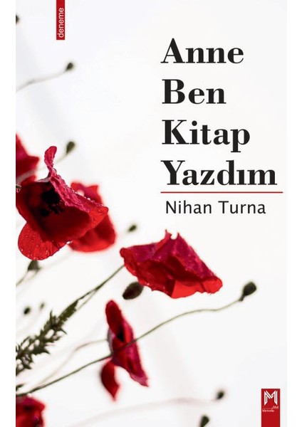 Anne Ben Kitap Yazdım - Nihan Turna