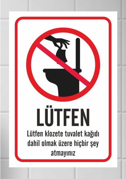 Lütfen Klozete Tuvalet Kağıdı Vb. 16 x 23 cm Tabela Pvc Levha