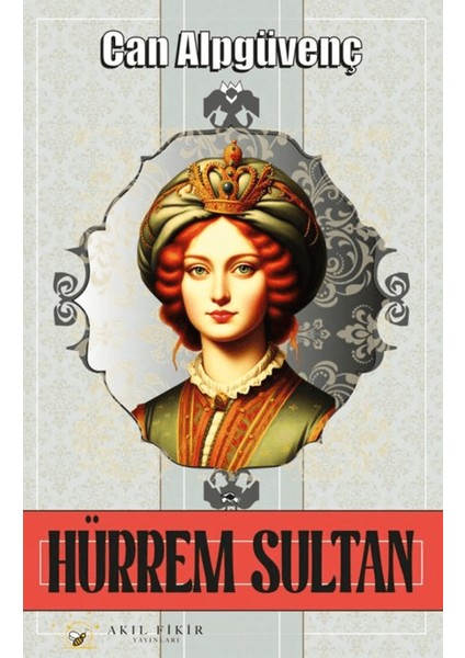 Hürrem Sultan - Can Alpgüvenç