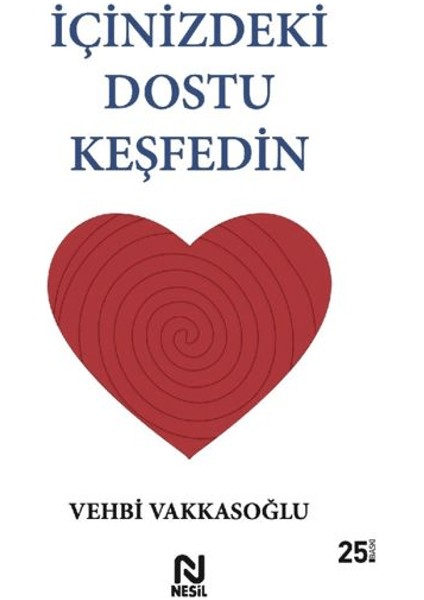 İçinizdeki Dostu Keşfedin - Vehbi Vakkasoğlu
