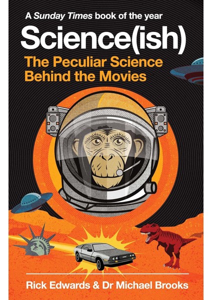 Science(Ish): The Peculiar Science Behind The Movies