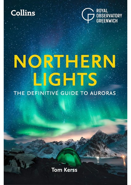Northern Lights: The Definitive Guide To Auroras