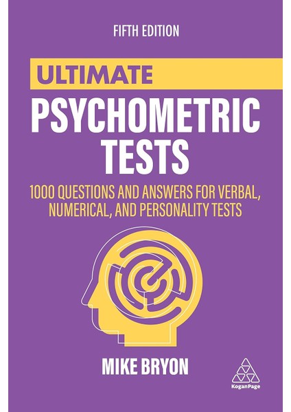 Ultimate Psychometric Tests: 1000 Questions And Answers For Verbal, Numerical, And Personality Tests