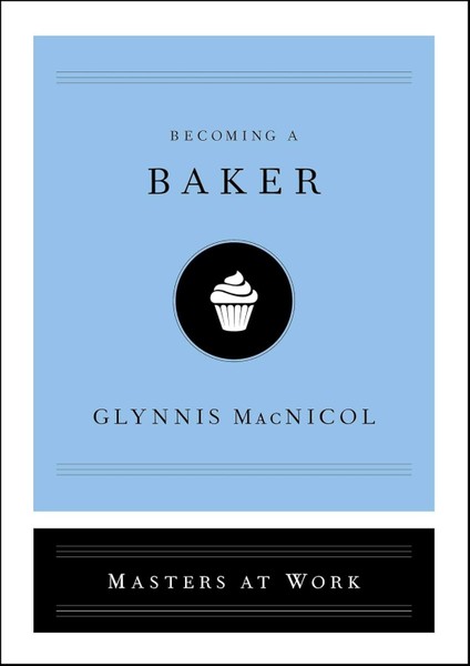 Becoming A Baker