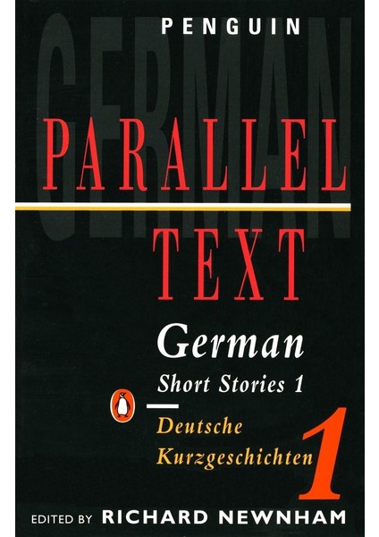 Parallel Text: German Short Stories: Deutsche Kurzgeschichten: 1