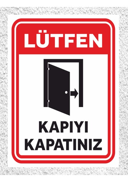 Lütfen Kapıyı Kapatınız 16 x 23 cm Tabela Pvc Levha
