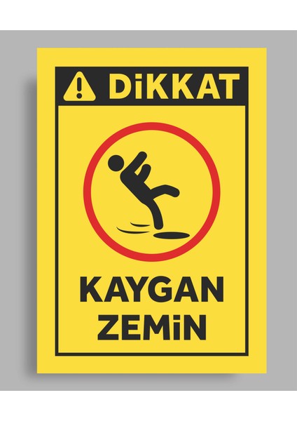 Dikkat Kaygan Zemin Tabela Levhası 24 x 34 cm Pvc Polikarbon