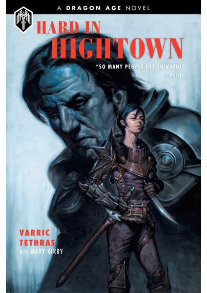 Dragon Age: Hard In Hightown: A Dragon Age Novel