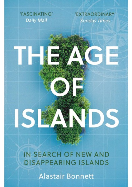 The Age Of Islands: In Search Of New And Disappearing Islands