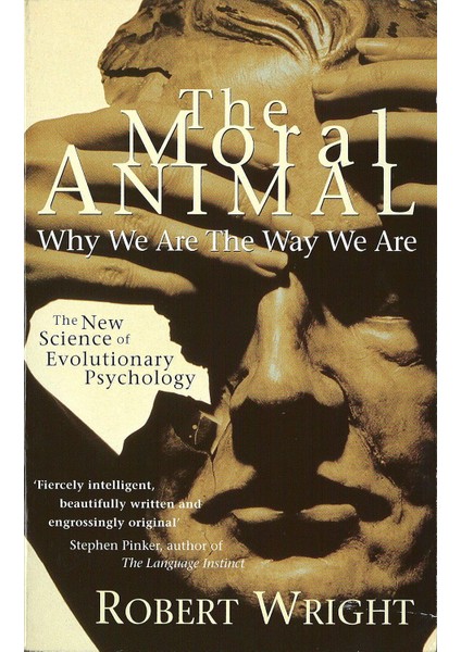 The Moral Animal: Why We Are The Way We Are