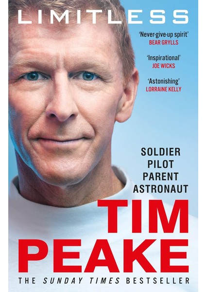 Limitless: The Autobiography: The Bestselling Story Of Britain’s Inspirational Astronaut